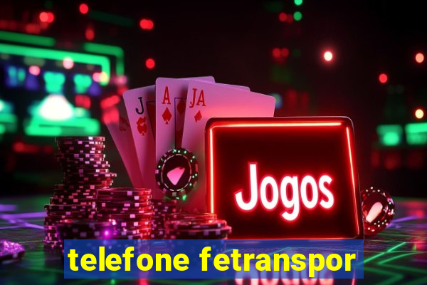 telefone fetranspor